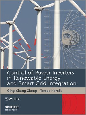cover image of Control of Power Inverters in Renewable Energy and Smart Grid Integration
